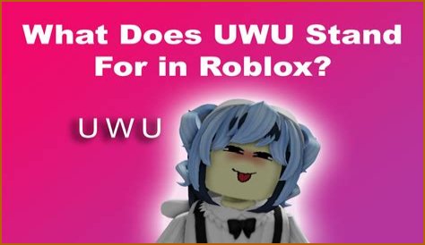 What does UwU mean on Roblox?